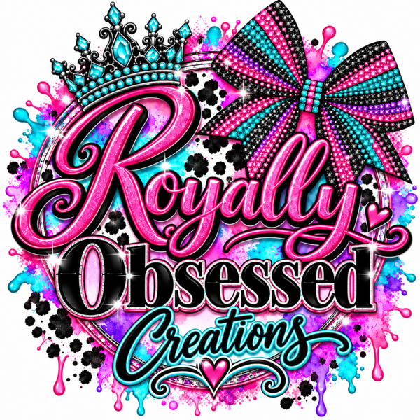 Royally Obsessed Creations